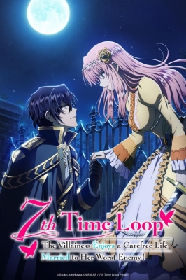 Play 7th Time Loop: The Villainess Enjoys a Carefree Life Married to Her Worst Enemy!